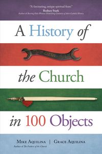 Produktbild: A History of the Church in 100 Objects