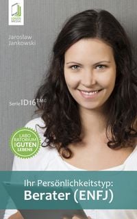 Produktbild: Ihr Pers&ouml;nlichkeitstyp: Berater (ENFJ)