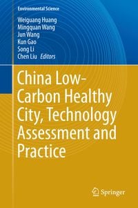 Produktbild: China Low-Carbon Healthy City, Technology Assessment and Practice