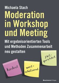 Bild vom Artikel Moderation in Workshop und Meeting vom Autor Michaela Stach