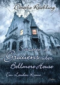 Produktbild: Schatten des Grauens &uuml;ber Bellmore House - Ein London-Krimi