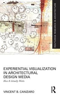 Produktbild: Experiential Visualization in Architectural Design Media