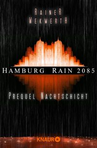 Bild vom Artikel Hamburg Rain 2085. Nachtschicht vom Autor Rainer Wekwerth