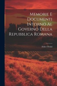 Produktbild: Memorie E Documenti Intorno Al Governo Della Repubblica Romana