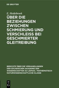 Produktbild: &Uuml;ber die Beziehungen zwischen Schmierung und Verschleiss bei geschmierter Gleitreibung