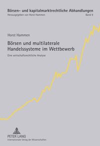 Produktbild: B&ouml;rsen und multilaterale Handelssysteme im Wettbewerb