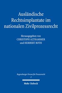 Produktbild: Ausl&auml;ndische Rechtsimplantate im nationalen Zivilprozessrecht