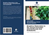 Produktbild: Bioaktive Materialien in Der Konservierenden Zahnheilkunde Und Endodontie