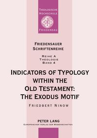 Produktbild: Indicators of Typology within the Old Testament: The Exodus Motif