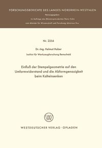 Produktbild: Einflu&szlig; der Stempelgeometrie auf den Umformwiderstand und die Abformgenauigkeit beim Kalteinsenken