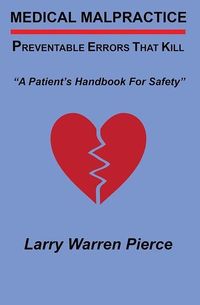 Produktbild: Medical Malpractice: Preventable Errors That Kill: A Patient's Handbook for Safety