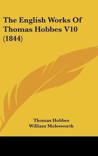Produktbild: The English Works Of Thomas Hobbes V10 (1844)