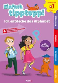 Einfach tipptopp! Deutsch - Kindergarten 1- Ich entdecke das Alphabet von Sabina Dalla-Riva