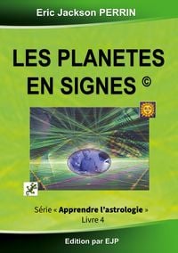 Produktbild: Astrologie livre 4 : Les plan&egrave;tes en signes