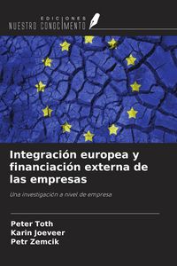 Produktbild: Integraci&oacute;n europea y financiaci&oacute;n externa de las empresas