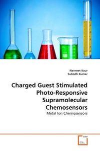 Produktbild: Kaur, N: Charged Guest Stimulated Photo-Responsive Supramole