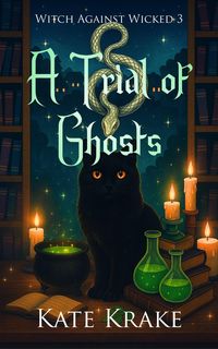 Produktbild: A Trial of Ghosts (Witch Against Wicked, #3)