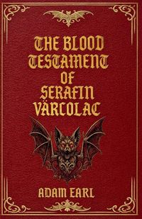 Produktbild: The Blood Testament Of Serafin Varcolac