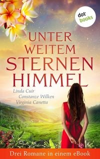 Produktbild: Unter weitem Sternenhimmel: Drei Romane in einem eBook