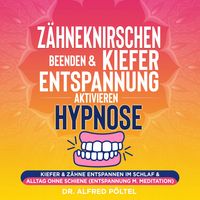 Produktbild: Zähneknirschen beenden & Kieferentspannung aktivieren - Hypnose