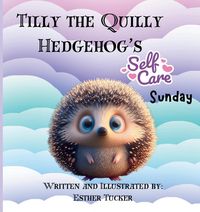 Produktbild: Tilly the Quilly Hedgehog's Self-Care Sunday