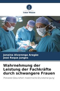 Produktbild: Wahrnehmung der Leistung der Fachkr&auml;fte durch schwangere Frauen