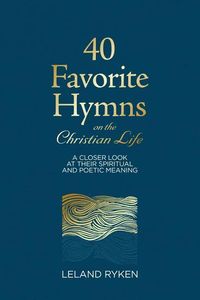 Produktbild: 40 Favorite Hymns on the Christian Life