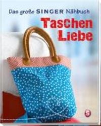 Produktbild: Das große SINGER Nähbuch Taschen-Liebe