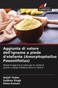Produktbild: Aggiunta di valore dell'igname a piede d'elefante (Amorphophallus Paeoniifolius)