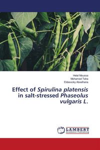 Produktbild: Effect of Spirulina platensis in salt-stressed Phaseolus vulgaris L.