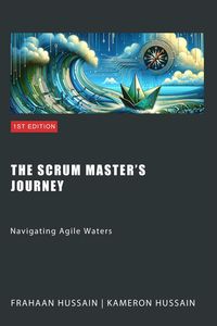 Produktbild: The Scrum Master's Journey: Navigating Agile Waters