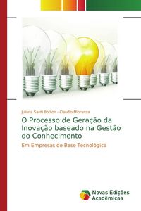 Produktbild: O Processo de Gera&ccedil;&atilde;o da Inova&ccedil;&atilde;o baseado na Gest&atilde;o do Conhecimento