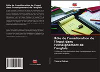 Produktbild: R&ocirc;le de l'am&eacute;lioration de l'input dans l'enseignement de l'anglais