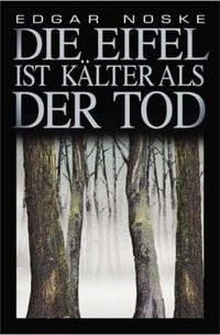 Produktbild: Die Eifel ist k&auml;lter als der Tod