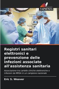 Produktbild: Registri sanitari elettronici e prevenzione delle infezioni associate all'assistenza sanitaria