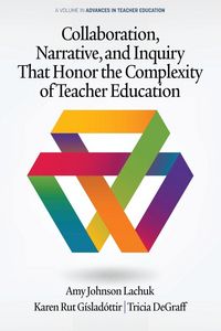 Produktbild: Collaboration, Narrative, and Inquiry That Honor the Complexity of Teacher Education