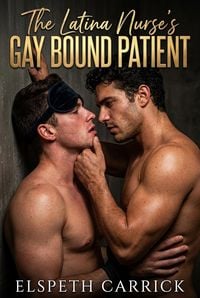 Produktbild: The Latina Nurse's Gay Bound Patient