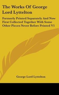 Produktbild: Lyttelton, G: Works Of George Lord Lyttelton