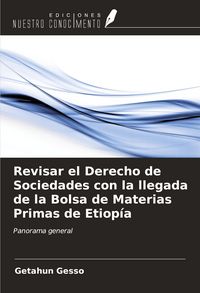 Produktbild: Revisar el Derecho de Sociedades con la llegada de la Bolsa de Materias Primas de Etiop&iacute;a