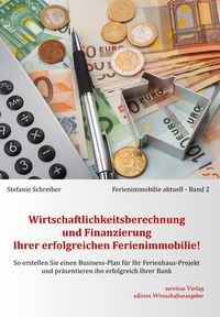 Produktbild: Wirtschaftlichkeitsberechnung und Finanzierung Ihrer erfolgreichen Ferienimmobilie!