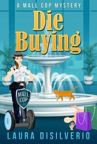 Produktbild: Die Buying (Mall Cop Mysteries, #1)