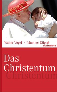Bild vom Artikel Das Christentum vom Autor Walter Vogel