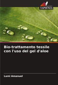 Produktbild: Bio-trattamento tessile con l'uso del gel d'aloe