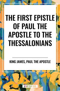 Produktbild: First Epistle of Paul the Apostle to the Thessalonians