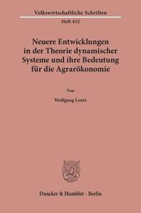 Produktbild: Neuere Entwicklungen in der Theorie dynamischer Systeme und ihre Bedeutung f&uuml;r die Agrar&ouml;konomie.