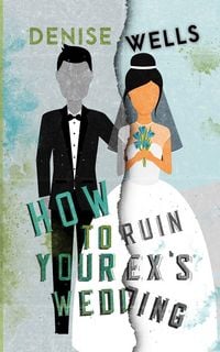 Produktbild: How To Ruin Your Ex's Wedding