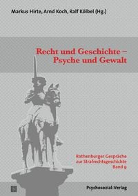 Produktbild: Recht und Geschichte - Psyche und Gewalt