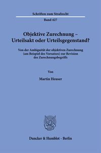 Produktbild: Objektive Zurechnung &ndash; Urteilsakt oder Urteilsgegenstand?