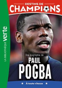 Produktbild: Destins de champions 25 - Une biographie de Paul Pogba