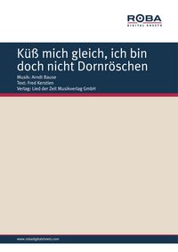 Produktbild: K&uuml;&szlig; mich gleich, ich bin doch nicht Dornr&ouml;schen